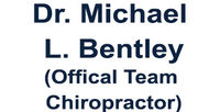 Dr. Michael L. Bentley (Official Team Chiropractor)