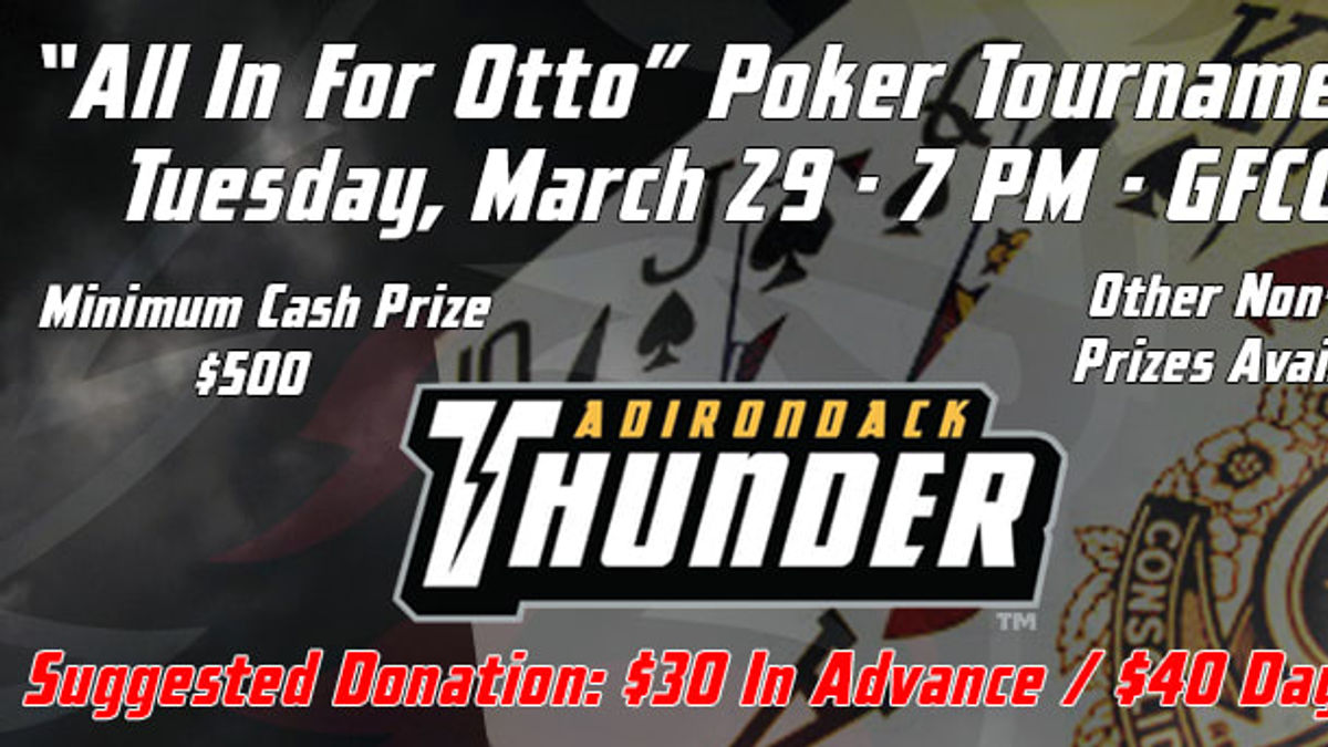 THUNDER TO HOLD ALL IN FOR OTTO POKER TOURNAMENT ON MARCH 29