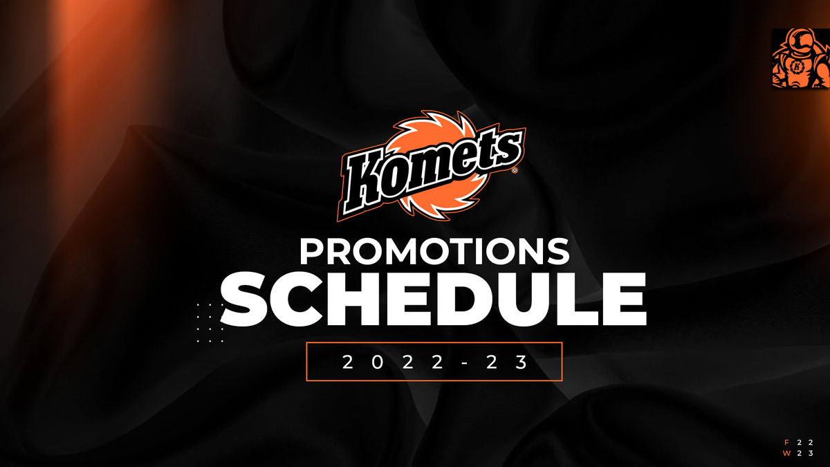 GET READY FOR KOMET HOCKEY WITH THE 2022-2023 PROMO SCHEDULE