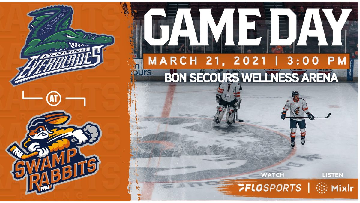 GAME PREVIEW (3/21/2021): SWAMP RABBITS vs. EVERBLADES, 3:05 PM