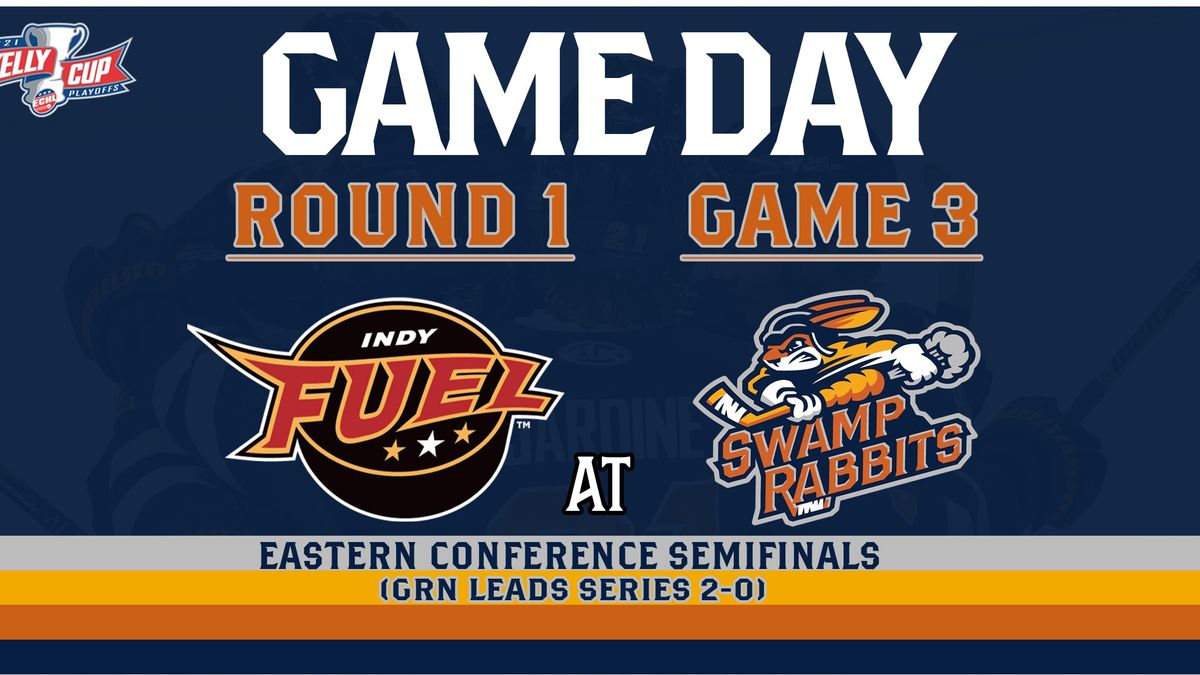 GAME PREVIEW (6/11/2021): SWAMP RABBITS vs. FUEL, 7:05 PM EASTERN CONFERENCE SEMIFINALS (GAME 3; GRN leads series 2-0)