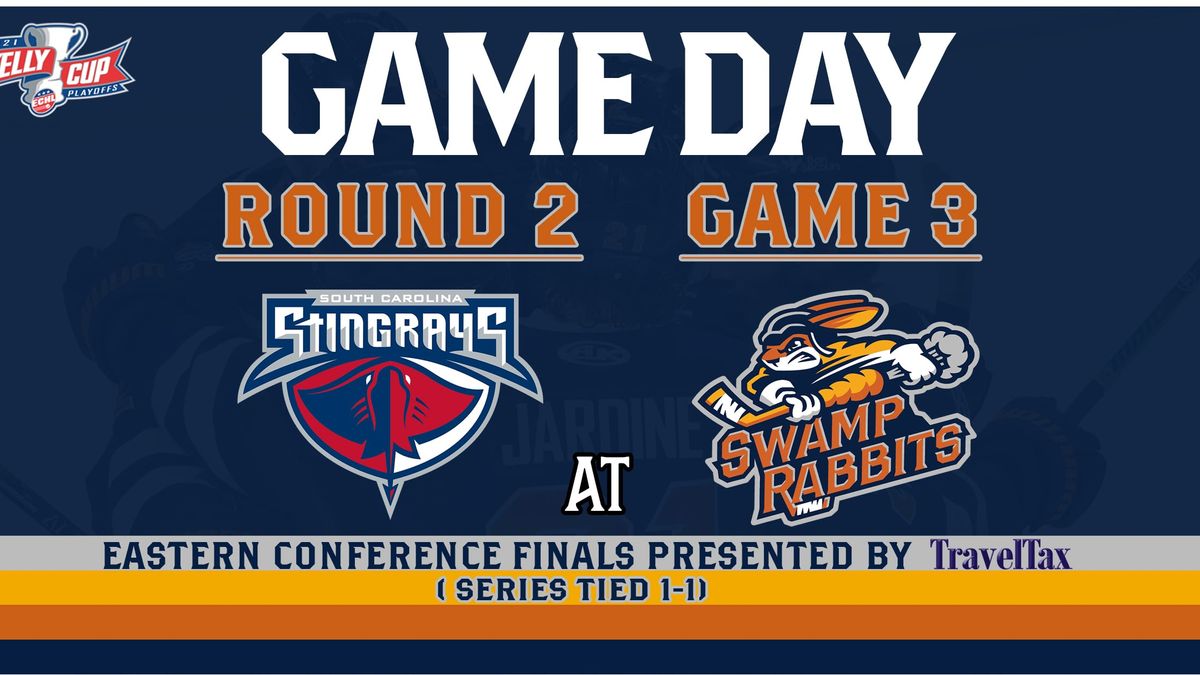 GAME PREVIEW (6/19/2021): SWAMP RABBITS vs. STINGRAYS, 7:05 PM EASTERN CONFERENCE FINALS (GAME 3)