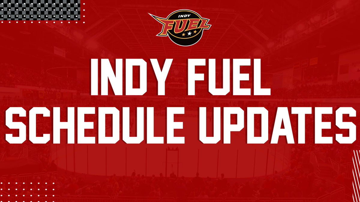 INDY FUEL ANNOUNCE CHANGES TO THREE GAME TIMES
