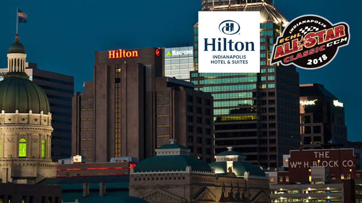 Hilton Indianapolis Hotel &amp; Suites named 2018 CCM/ECHL All-Star Classic host hotel