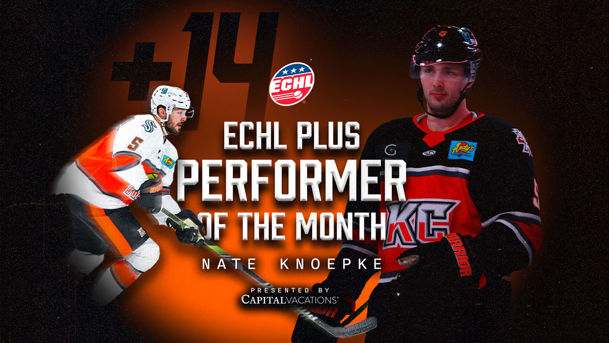 NATE KNOEPKE NAMED ECHL’S PLUS PERFORMER OF THE MONTH FOR JANUARY 2024
