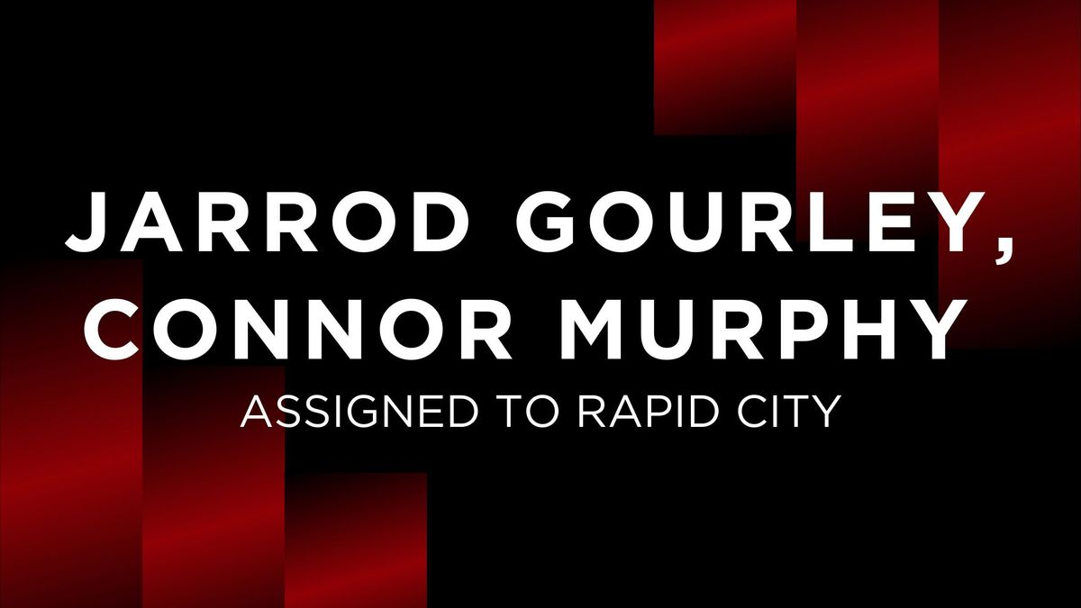 MURPHY, GOURLEY ASSIGNED TO RAPID CITY, AVAILABLE FOR THIS WEEKEND