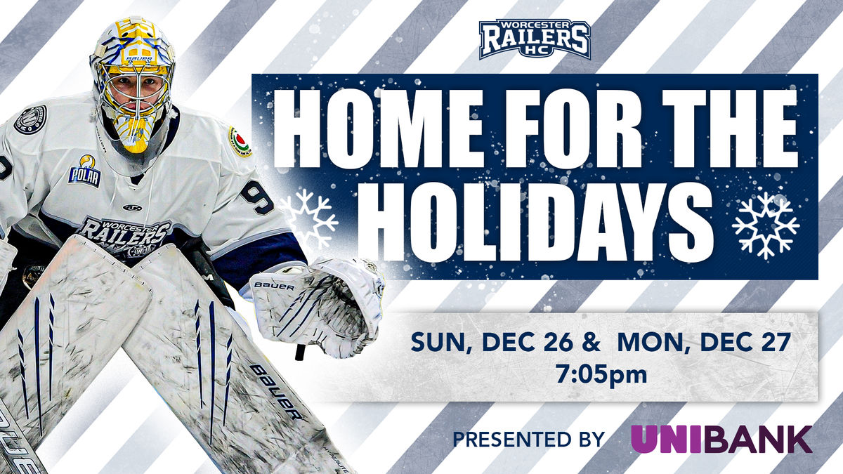 Worcester Railers to Host Home for the Holidays Games presented by UniBank Dec. 26 &amp; 27