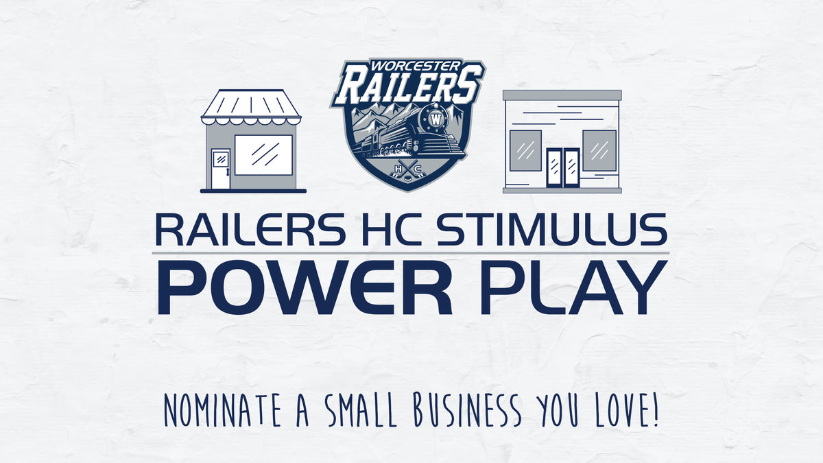 WORCESTER RAILERS HC ANNOUNCE SMALL BUSINESS STIMULUS POWER PLAY