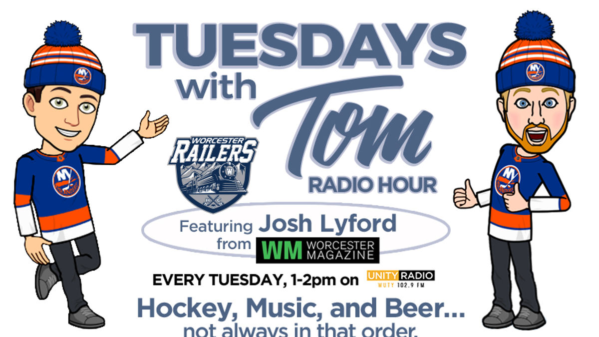 Worcester Railers HC announce Tuesdays with Tom Radio Hour featuring Josh Lyford
