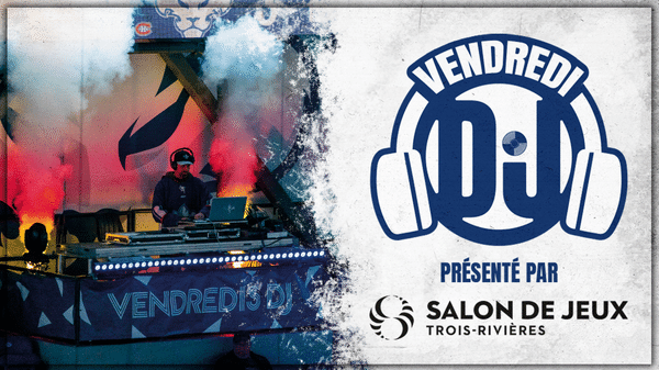 Vendredi DJ presented by Salon de Jeux de Trois-Rivières